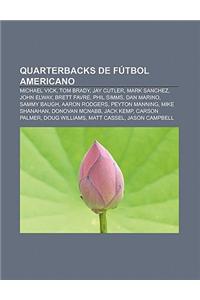 Quarterbacks de Futbol Americano: Michael Vick, Tom Brady, Jay Cutler, Mark Sanchez, John Elway, Brett Favre, Phil SIMMs, Dan Marino