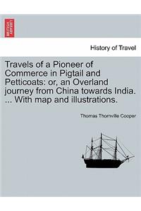 Travels of a Pioneer of Commerce in Pigtail and Petticoats