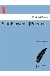 Star Flowers. [Poems.]