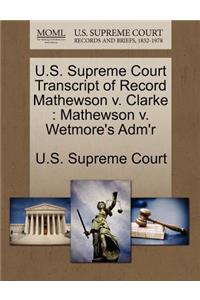 U.S. Supreme Court Transcript of Record Mathewson V. Clarke