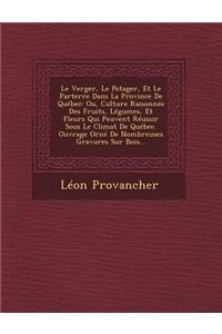 Le Verger, Le Potager, Et Le Parterre Dans La Province de Quebec