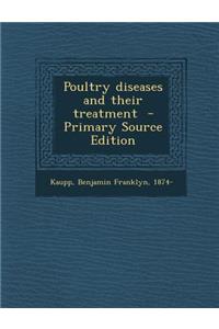 Poultry Diseases and Their Treatment