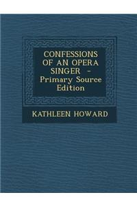 Confessions of an Opera Singer