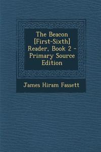 The Beacon [First-Sixth] Reader, Book 2