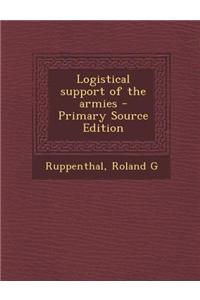 Logistical Support of the Armies