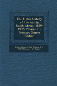 The Times History of the War in South Africa, 1899-1902; Volume 7