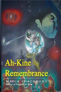 Ah-Kine Remembrance