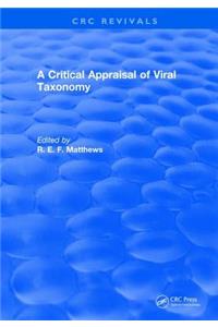 Critical Appraisal of Viral Taxonomy