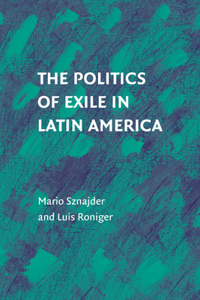 Politics of Exile in Latin America