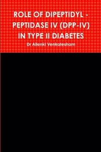 Role of Dipeptidyl - Peptidase IV (Dpp-IV) in Type II Diabetes