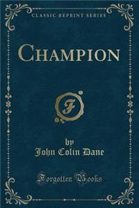 Champion (Classic Reprint)