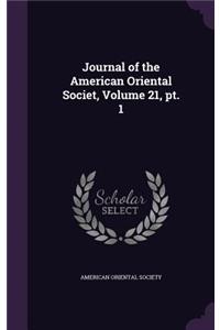 Journal of the American Oriental Societ, Volume 21, pt. 1