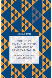 Next Financial Crisis and How to Save Capitalism