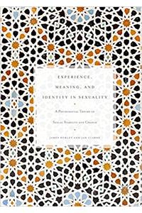 Experience, Meaning, and Identity in Sexuality