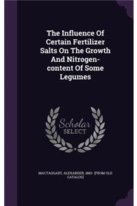 The Influence Of Certain Fertilizer Salts On The Growth And Nitrogen-content Of Some Legumes