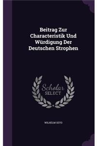 Beitrag Zur Characteristik Und Würdigung Der Deutschen Strophen