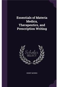 Essentials of Materia Medica, Therapeutics, and Prescription Writing