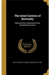 The Great Caverns of Kentucky