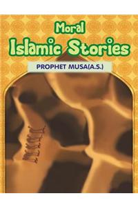 Moral Islamic Stories Prophet Musa(a.s.)