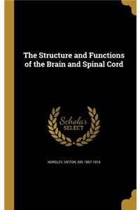 The Structure and Functions of the Brain and Spinal Cord