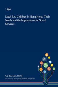 Latch-Key Children in Hong Kong