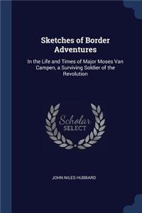 Sketches of Border Adventures