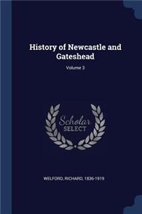 History of Newcastle and Gateshead; Volume 3