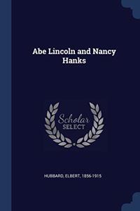 ABE LINCOLN AND NANCY HANKS