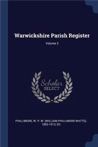 Warwickshire Parish Register; Volume 3