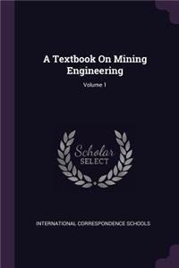 Textbook On Mining Engineering; Volume 1