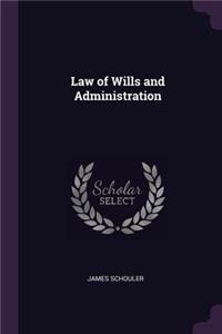 Law of Wills and Administration