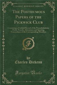 The Posthumous Papers of the Pickwick Club
