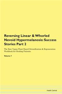 Reversing Linear & Whorled Nevoid Hyperm