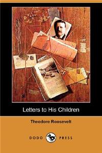 Letters to His Children (Dodo Press)