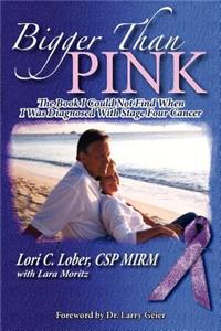 Bigger Than Pink!
