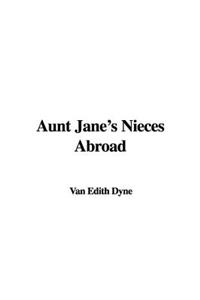Aunt Jane's Nieces Abroad