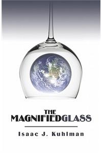 Magnified Glass