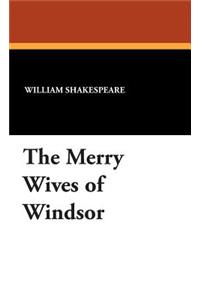 The Merry Wives of Windsor