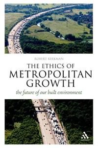 Ethics of Metropolitan Growth