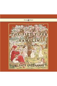 Pied Piper of Hamelin - Illustrated by Kate Greenaway