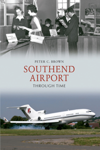 Southend Airport Through Time