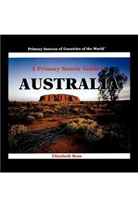A Primary Source Guide to Australia