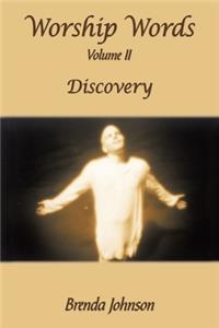 Worship Words: Volume Ii: Discovery