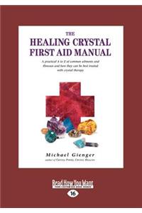 The Healing Crystals First Aid Manual (Large Print 16pt)
