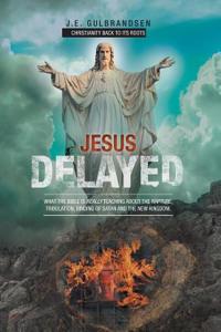 Jesus Delayed