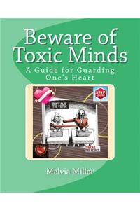 Beware of Toxic Minds