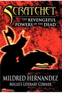 Scratchet: The Revengeful Powers of the Dead