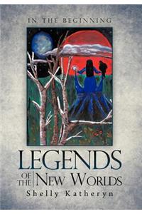 Legends of the New Worlds