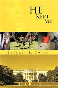 He Kept Me