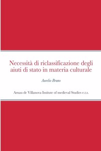 Necessità di riclassificazione degli aiuti di stato in materia culturale